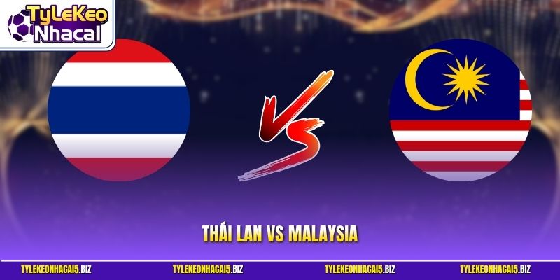 Thái Lan vs Malaysia